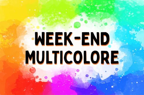 Week-end Multicolore, demandez le programme !